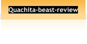 Quachita-beast-review